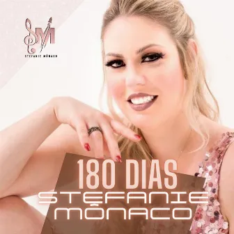 180 Dias by Stefanie Mônaco