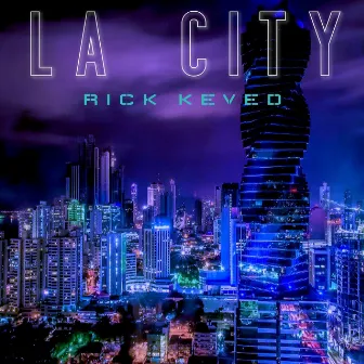 La City by Rick Keved