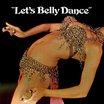 Let's Belly Dance by George Mgrdichian