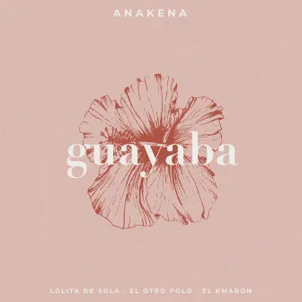 Guayaba (Acústica) by Anakena