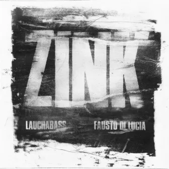 Zink by Laucha Bass