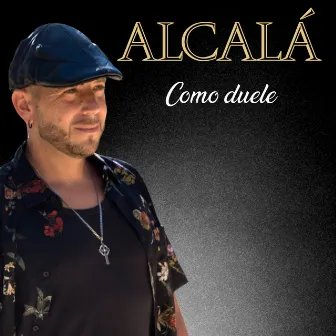 Como Duele by ALCALÁ