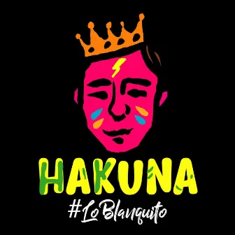 Hakuna by Lo Blanquito