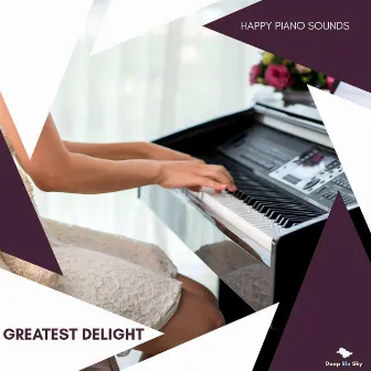 Greatest Delight - Happy Piano Sounds by Kevin Code