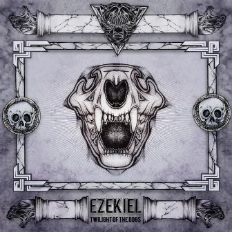 Twilight Of The Dogs by Ezekiel