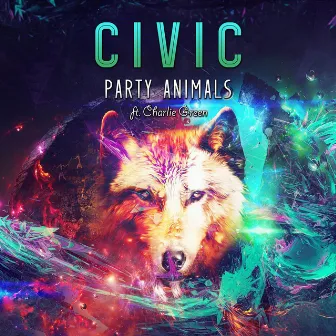 Party Animals (feat. Charlie Green) by CIVIC