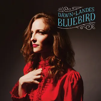 Bluebird by Dawn Landes