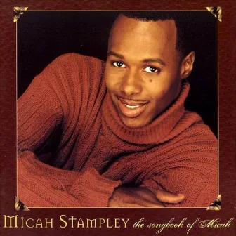 The Songbook of Micah by Micah Stampley