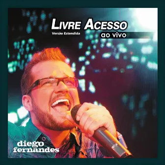 Livre Acesso - Em São Paulo (Versão Estendida - Ao Vivo) by Diego Fernandes