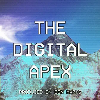 The Digital Apex by Ben Marks