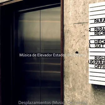 Desplazamientos (Musica De Fondo) by Música de Elevador Estados De ànimo