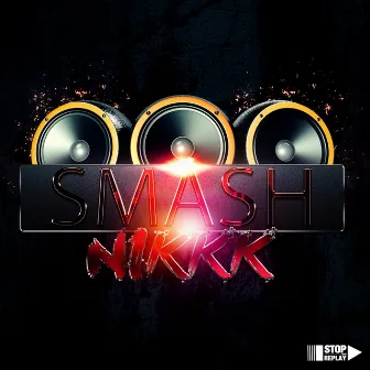 Smash by Nikkk