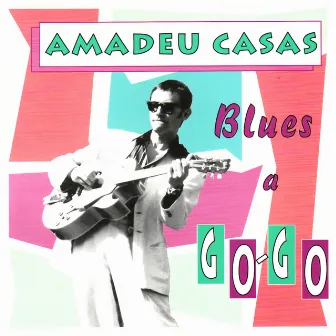 Blues a Go-Go by Amadeu Casas