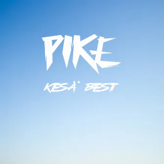 Kesä best by Pike