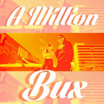 A Million Bux by Everest Valens