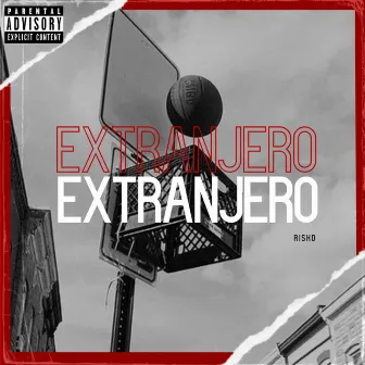 Extranjero by Risko