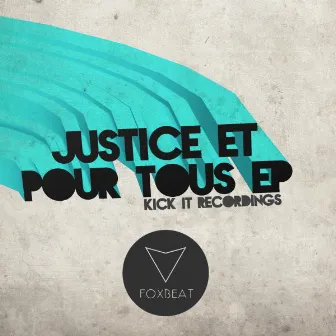 Justice Et Pour Tous EP by Foxbeat