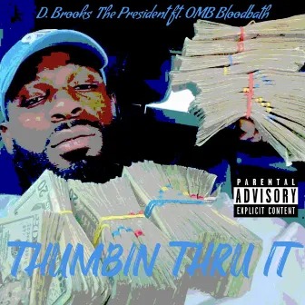 Thumbin Thru It by D Brooks the President