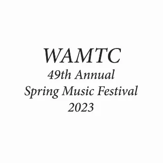 WAMTC 49th Annual Spring Music Festival 2023 (Live) by WAMTC Elementary Honor Band