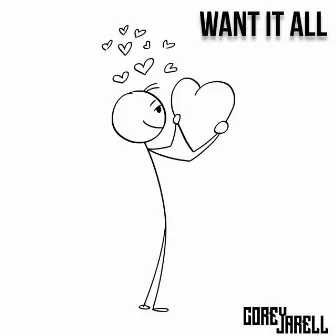 Want It All by Corey Jarell