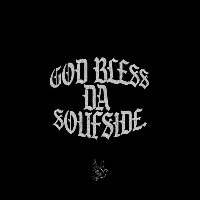 God Bless da Soufside