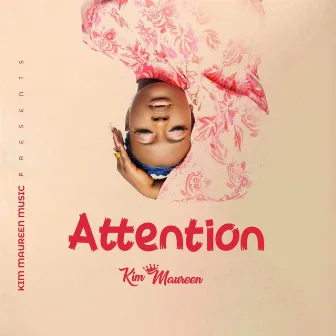 Attention by Kim Maureen