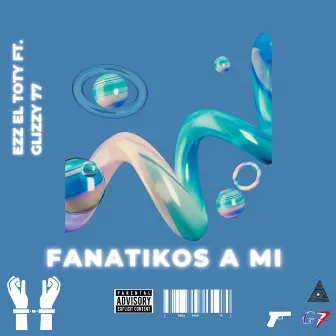 Fanatikos A Mi by Ezz El Toty