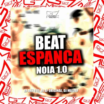 Beat Espanca Noia 1.0 by DJ AF ORIGINAL