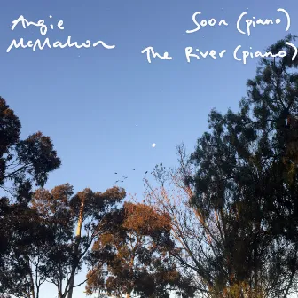 Soon (piano) + The River (piano) by Angie McMahon