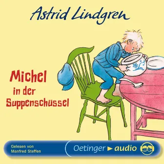 Michel aus Lönneberga 1. Michel in der Suppenschüssel by Michel aus Lönneberga