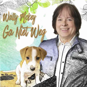 Ga Niet Weg by Wally Mckey