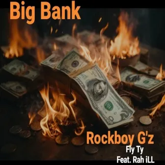 Big Bank by Rockboy G'z