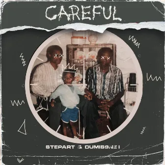 Careful by Stepart