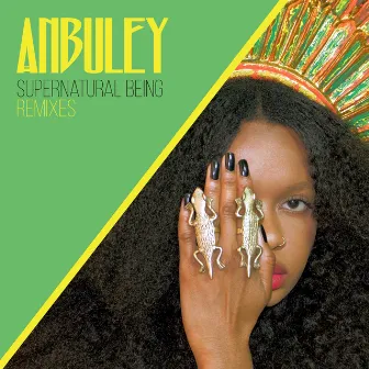 Supernatural Being (Remixes) by Anbuley