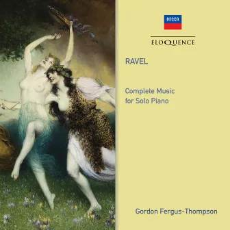 Ravel: Complete Music for Solo Piano by Gordon Fergus-Thompson