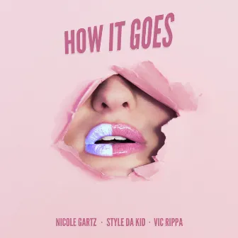 How It Goes by Nicole Gartz