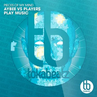 Pieces of My Mind (Aybee vs. Players Play Music) by Players Play Music