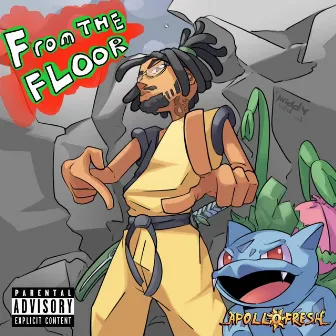 From The Floor by Apollo Fresh