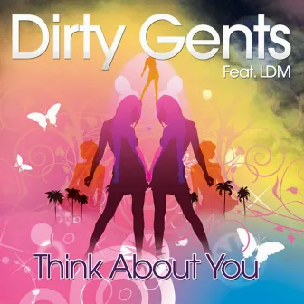 Think About You by Dirty Gents