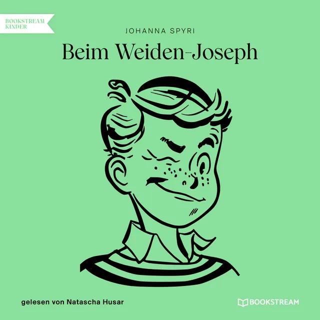 Beim Weiden-Joseph (Ungekürzt)