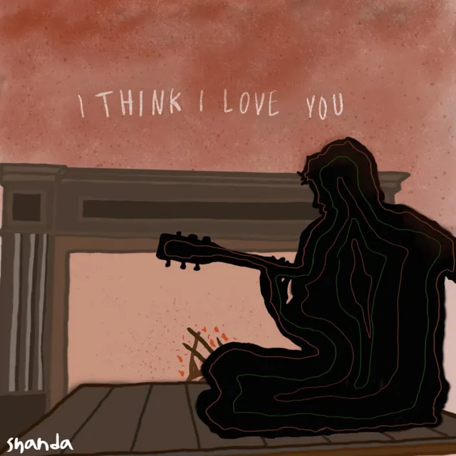 I Think I Love You