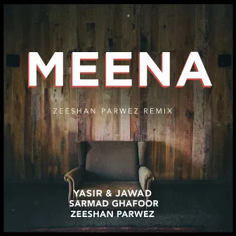 Meena (Remix) by Sarmad Ghafoor