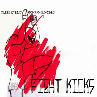 Fight Kicks (feat. Sleep Steady) - Single by Konrad OldMoney