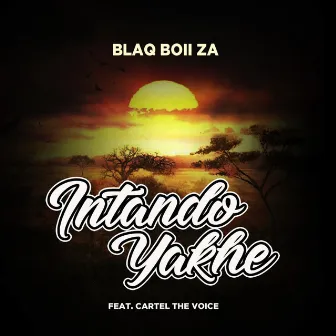 Intando Yakhe by Blaq Boii ZA