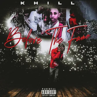 Before The Fame by K.Hill