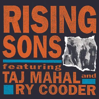 Rising Sons Featuring Taj Mahal and Ry Cooder by Rising Sons