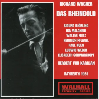 Wagner: Das Rheingold (The Rhinegold), WWV 86a [Recorded 1951] by Sigurd Bjorling