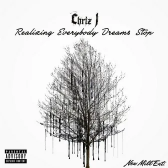 Realizing Everybody Dreams Stop by Chriz J