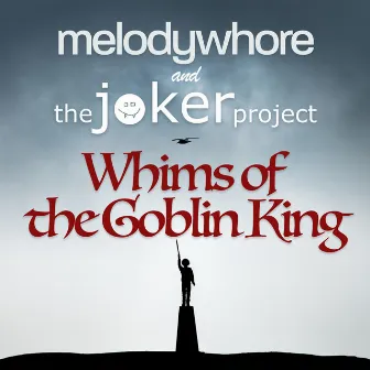 Whims of the Goblin King by Melodywhore