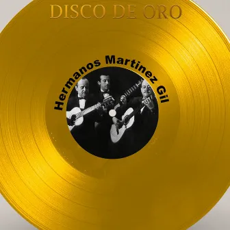 Disco de Oro: Hermanos Martínez Gil by Hermanos Martinez Gil